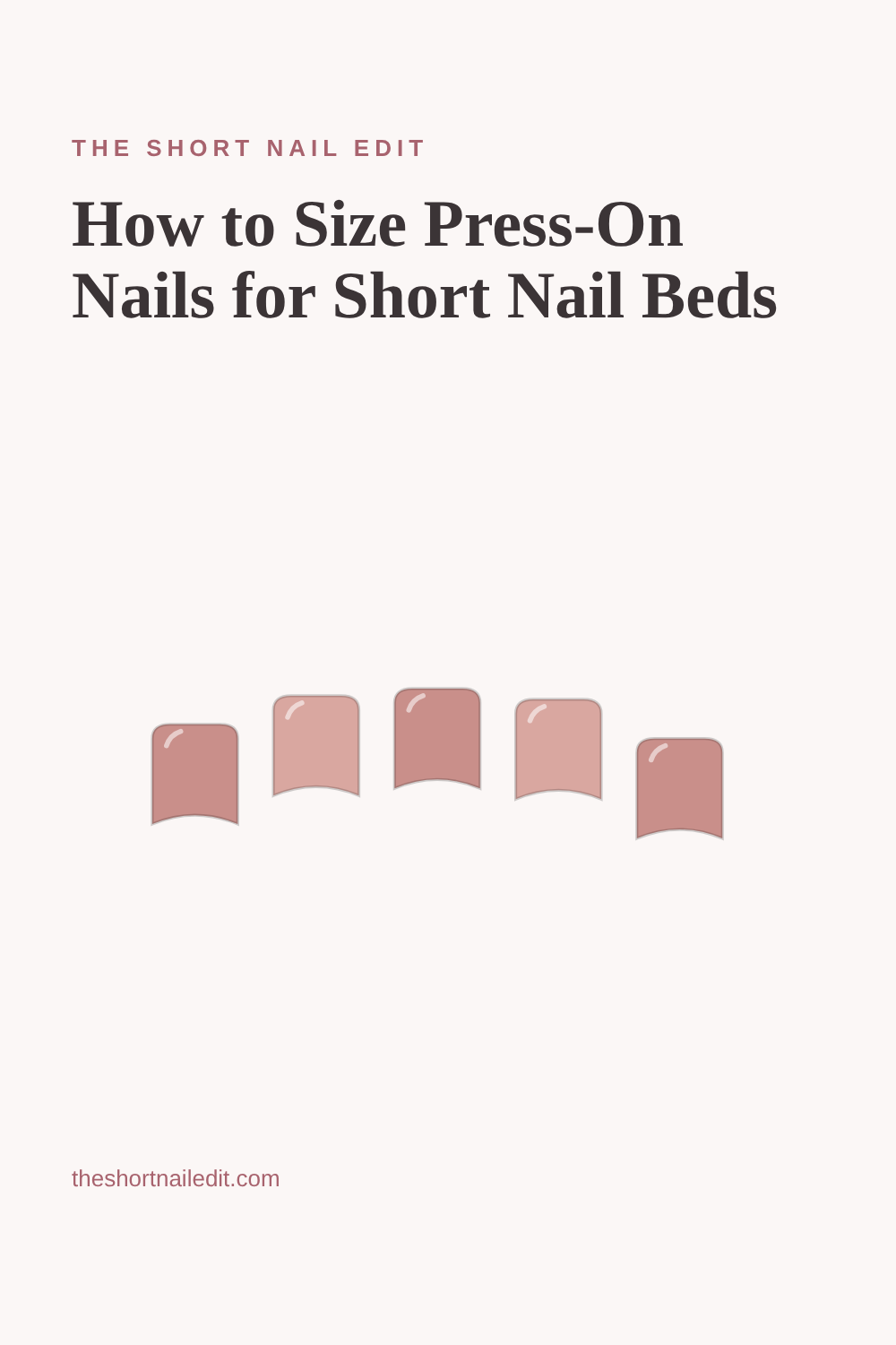 How to Size Press-On Nails for Short Nail Beds